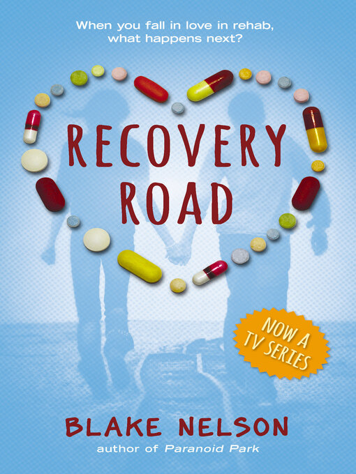 Title details for Recovery Road by Blake Nelson - Wait list